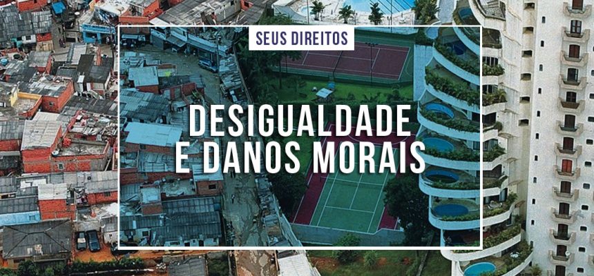 noticias-danos-morais-desigualdade